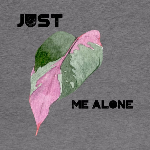 just leave me alone by B-shirts